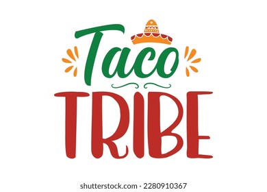 Taco Tribe SVG Design, t-shirt, typography, vector, Retro, sublimation design, 