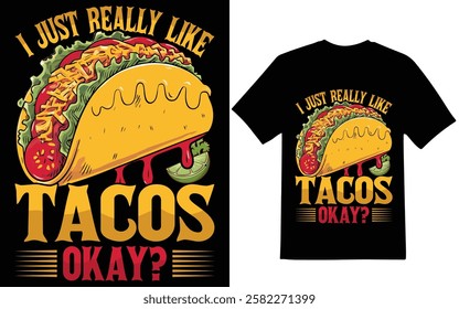 Taco t-shirt design. I just really like tacos okay graphic design.