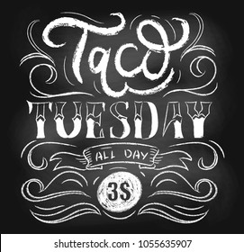 Taco tuesday retro poster with lettering, flourishes and chalk effect. Retro tacos advertising for flyers, prints, banners etc. Tacos chalkboard vintage template for mexican cafe or restaurant.