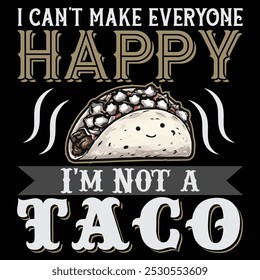 Taco Vector graphics typography T shirt Design, Tacos vector.