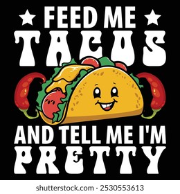 Taco Vector graphics typography T shirt Design, Tacos vector.