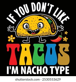 Taco Vector graphics typography T shirt Design, Tacos vector.