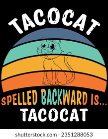 Tacocat spelled backward is… tacocat t-shirt design