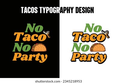 Tacos graphic t shirt design, World tacos day t shirt, World typography tacos day t shirt design, Tacos lettering t shirt.