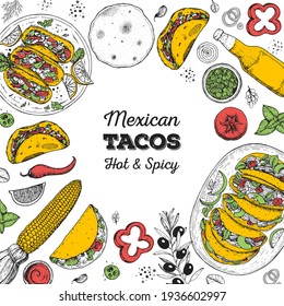 Tacos hand drawn illustration. Mexican cuisine frame. Fast food menu design elements. Tacos hand drawn frame. Mexican food.