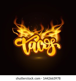 Tacos lettering on fire background. Vector illustration.