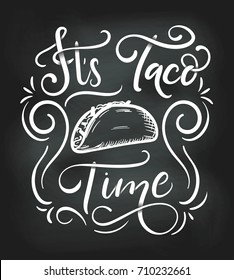 Tacos lettering poster with flourishes and doodles. Retro chalkboard illustration. Fast food design for Tacos. It's Taco Time. Vector illustration.