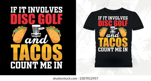 Tacos Lover Lover Funny Disc Golfer Retro Vintage Disc Golf T-shirt Design