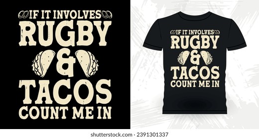 Tacos Lover Funny Rugby Player Coach Vintage Rugby Player T-shirt Design