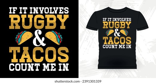 Tacos Lover Funny Rugby Player Coach Vintage Rugby Player T-shirt Design