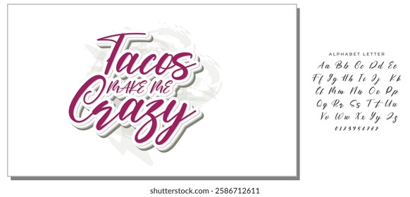 Tacos make me crazy. Vector illustration. Promotion sign graphic ptint. Traditional mexican cuisine.  Hand drawn black text isolated on white background.