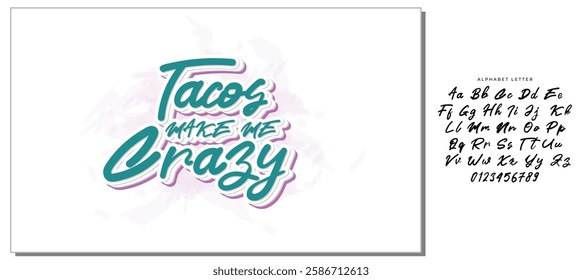 Tacos make me crazy. Vector illustration. Promotion sign graphic ptint. Traditional mexican cuisine.  Hand drawn black text isolated on white background.