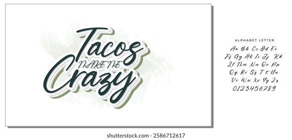 Tacos make me crazy. Vector illustration. Promotion sign graphic ptint. Traditional mexican cuisine.  Hand drawn black text isolated on white background.