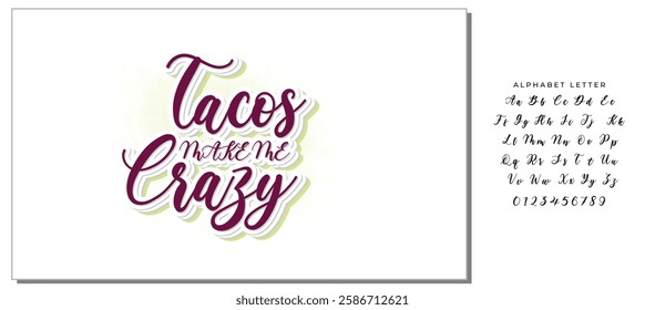 Tacos make me crazy. Vector illustration. Promotion sign graphic ptint. Traditional mexican cuisine.  Hand drawn black text isolated on white background.