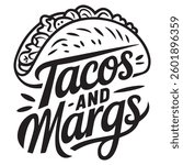 TACOS AND MARGS graphic design for Taco lovers