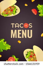 Tacos menu design with yummy Tacos with meat, tomato, lettuce, corn. Vector illustration for cafe or restaurant menu, poster, banner, flyer, cover.