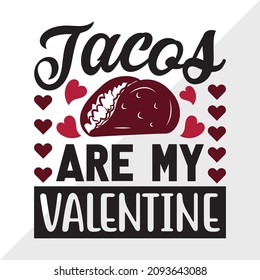 Tacos Are My Valentine Printable Vector Illustration