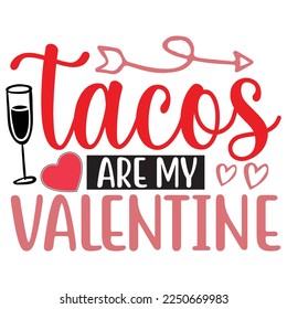 tacos are my valentine t shirt design