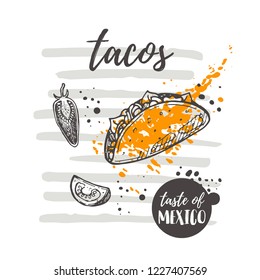 Tacos. National mexican cuisine concept design. Hot and spicy. Hand drawn vector illustration. Can be used for cafe, market, menu, shop, bar, restaurant, poster, label.