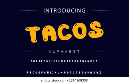 Tacos Playful style font design, childish alphabet letters and numbers vector illustration