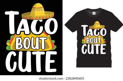 Tacos premium vector t-shirt design template.Fully editable mexican festival vector graphic and print ready file.T-shirts used for fashion, print, poster,gift, card and etc.