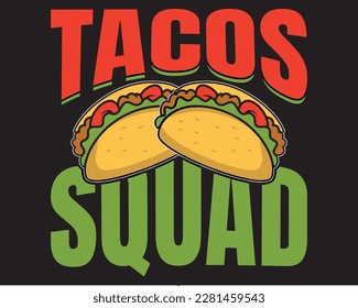 Tacos squad vector graphic t-shirt design