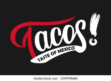 Tacos – Taste of Mexico logo. Vector illustration of Mexican cuisine meal with hand drawn bold lettering typography. Design template for restaurant or bar menu. Traditional food trend