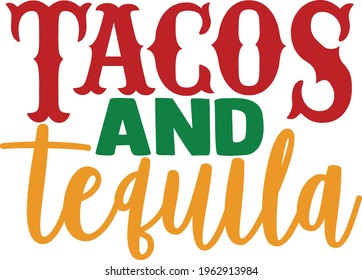 Tacos And Tequila - Cinco De Mayo design