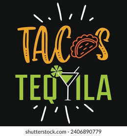 Tacos tequila drinking typography tshirt design 