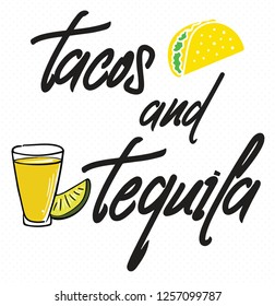 Tacos And Tequila Graphic Design For T-prints, Stickers, Baners