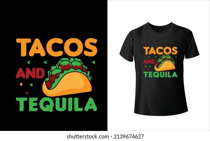 Tacos Tequila T-shirt design. Unique, And Colorful Taco T-Shirt Design.