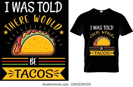 Tacos T-Shirt Design, Taco Lover, Food.