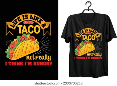 Tacos T-shirt Design. Typography, Custom, Vector t-shirt design.  Funny Gift Tacos t-shirt design for food and tacos lovers.