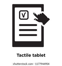Tactile tablet icon vector isolated on white background, logo concept of Tactile tablet sign on transparent background, filled black symbol