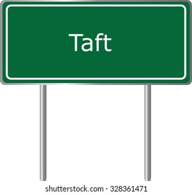 Taft , California, road sign green vector illustration, road table, USA city