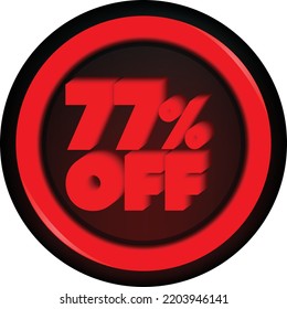 TAG 77 PERCENT DISCOUNT BUTTON BLACK FRIDAY PROMOTION FOR BIG SALES