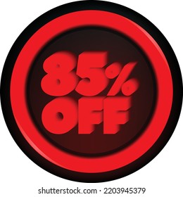 TAG 85 PERCENT DISCOUNT BUTTON BLACK FRIDAY PROMOTION FOR BIG SALES