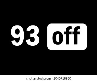 Tag 93 off black and white for big promotions and sales.