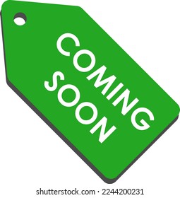 Etiqueta Próximamente, vector. Etiqueta, pegatina verde con una sombra con la inscripción Próximamente.