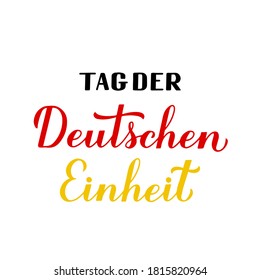 Tag der Deutschen Einheit – translate German Unity Day calligraphy hand lettering. National holiday celebration on October 3. Vector template for banner, typography poster, flyer, greeting card, etc.