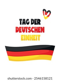 Tag Der Deutschen Einheit.Translation: October 3, German Unity Day, vector illustration. Suitable for greeting card, poster and banner.