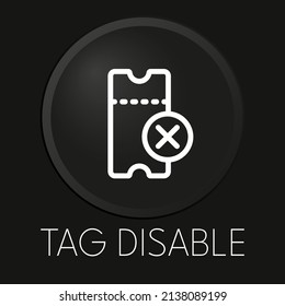 Tag disable vector line icon on 3D button isolated on black background. Premium Vector.