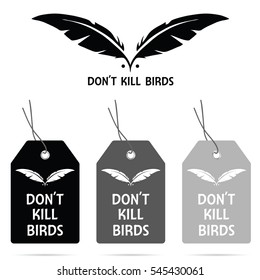 tag of dont kill birds on it design illustration on white