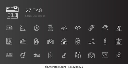 tag icons set. Collection of tag with location, additives, ink, voucher, geolocalization, pass, duty, suitcase, inbox, luggage, price, id card. Editable and scalable tag icons.