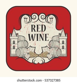 Tag or label with the text Red Wine, written inside, vector illustration.