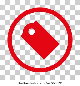 Tag rounded icon. Vector illustration style is flat iconic symbol inside a circle, red color, transparent background. Designed for web and software interfaces.