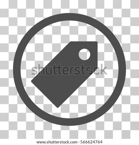 Tag rounded icon. Vector illustration style is flat iconic symbol inside a circle, gray color, transparent background. Designed for web and software interfaces.