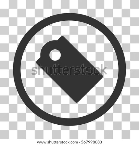 Tag rounded icon. Vector illustration style is flat iconic symbol inside a circle, gray color, transparent background. Designed for web and software interfaces.