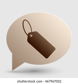 Tag sign illustration. Brown gradient icon on bubble with shadow.