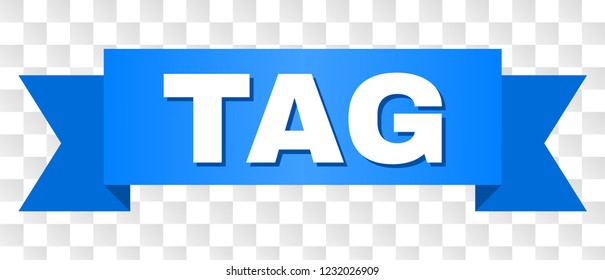 TAG text on a ribbon. Designed with white caption and blue tape. Vector banner with TAG on a transparent background.